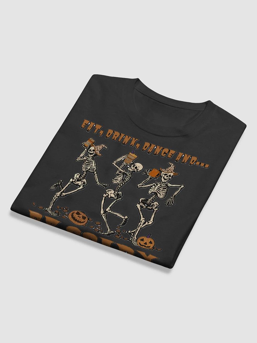 EAT, DRINK, DANCE AND... BE SCARY product image (12)