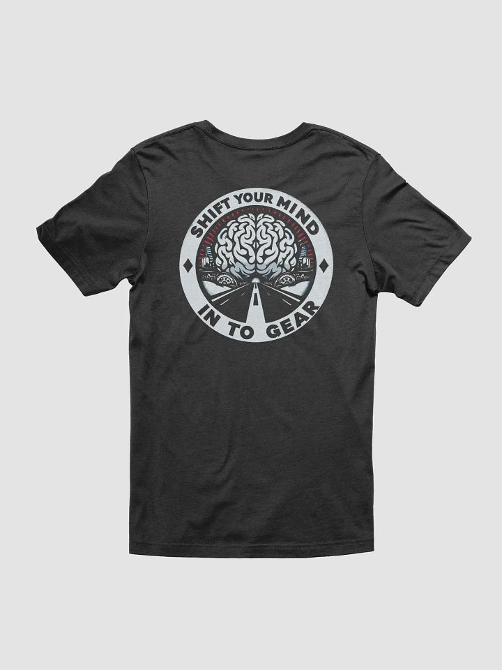 Shift Your Mind Into Gear T-Shirt product image (2)