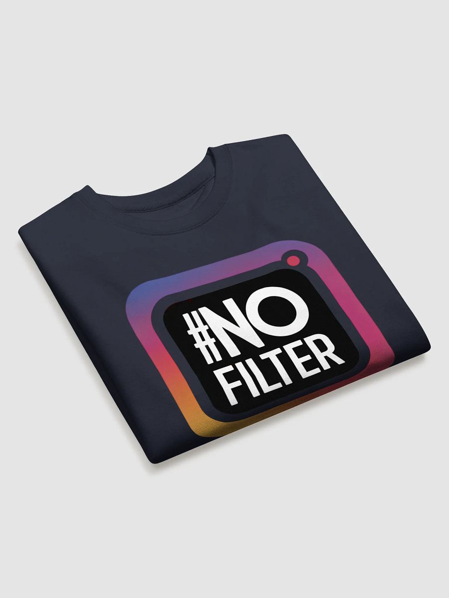 '#No Filter' Sweatshirt product image (15)