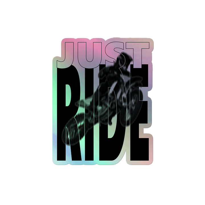 Just Ride | Holographic Sticker product image (2)