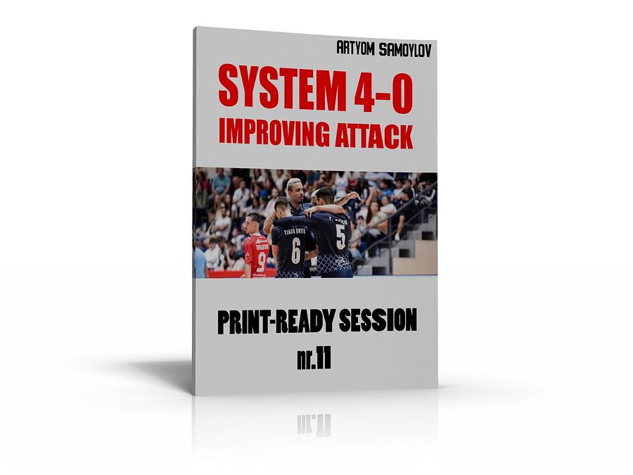 FUTSAL SYSTEM 4-0: Improve Attack [Print-Ready Session nr.11] product image (1)