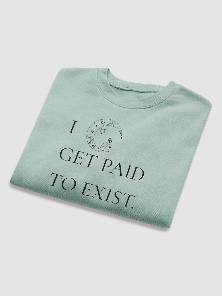 I Get Paid To Exist - Fleece Goddess Crew product image (8)