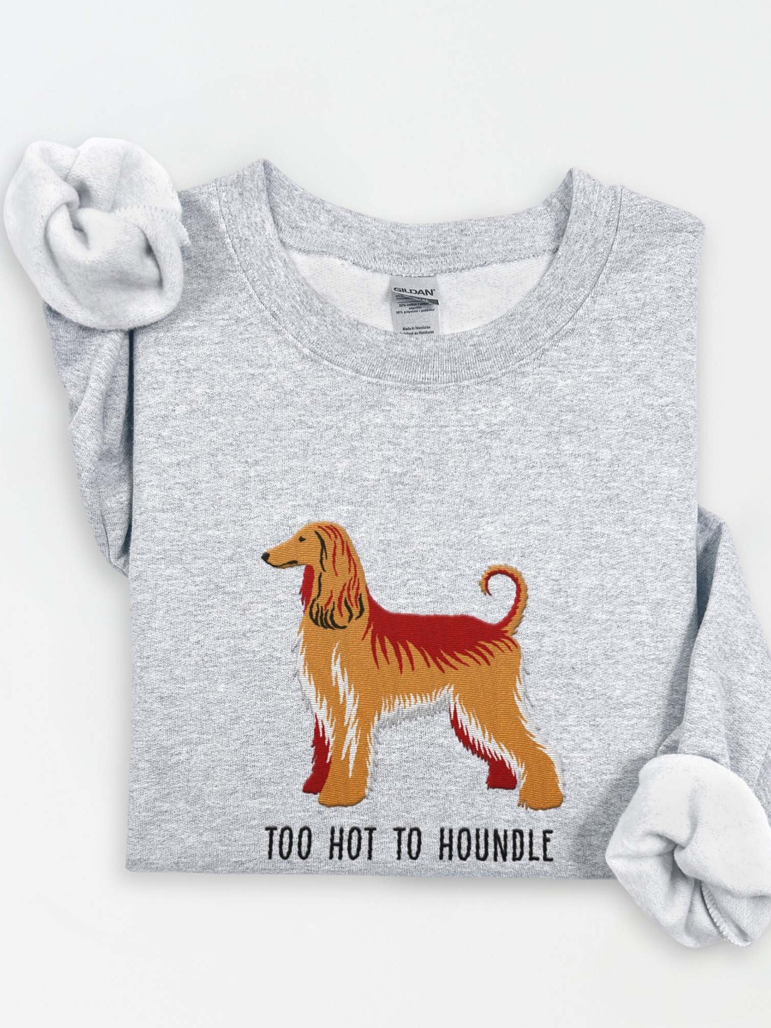 Too Hot to Houndle Sweatshirt (Embroidered) of an Afghan Hound product image (1)