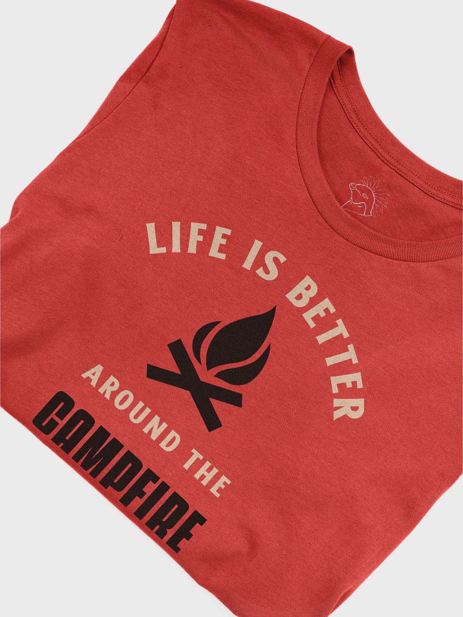 Life Is Better Around The Campfire Shirt #06 product image (6)