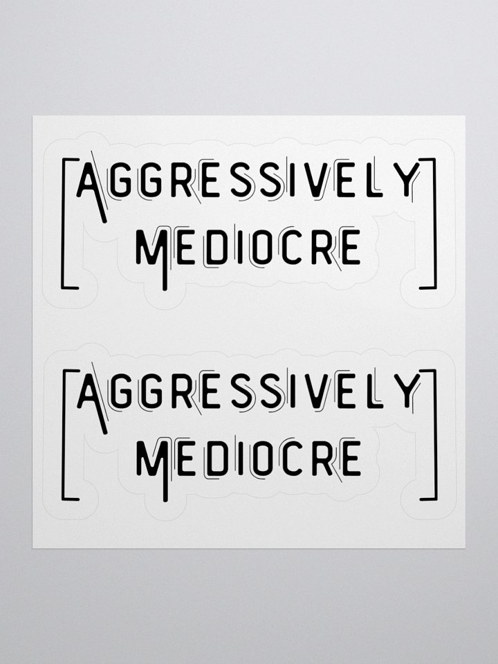 Aggressively Mediocre Sticker product image (2)