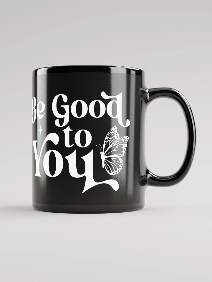 Be Good To You Mug product image (2)