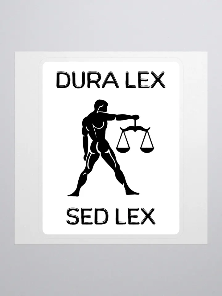 Dura Lex Sed Lex Sticker product image (2)
