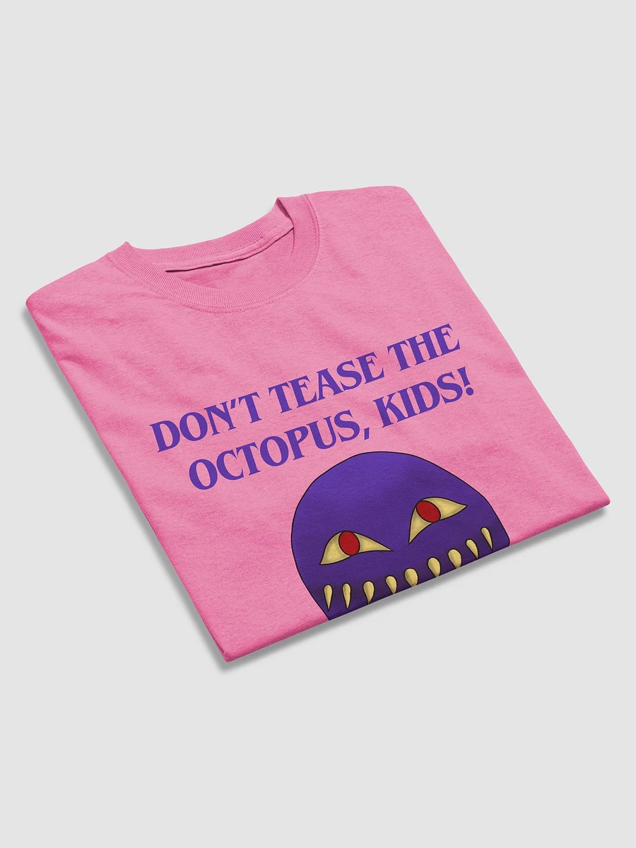 Don't Tease The Octopus, Kids! T-Shirt product image (47)