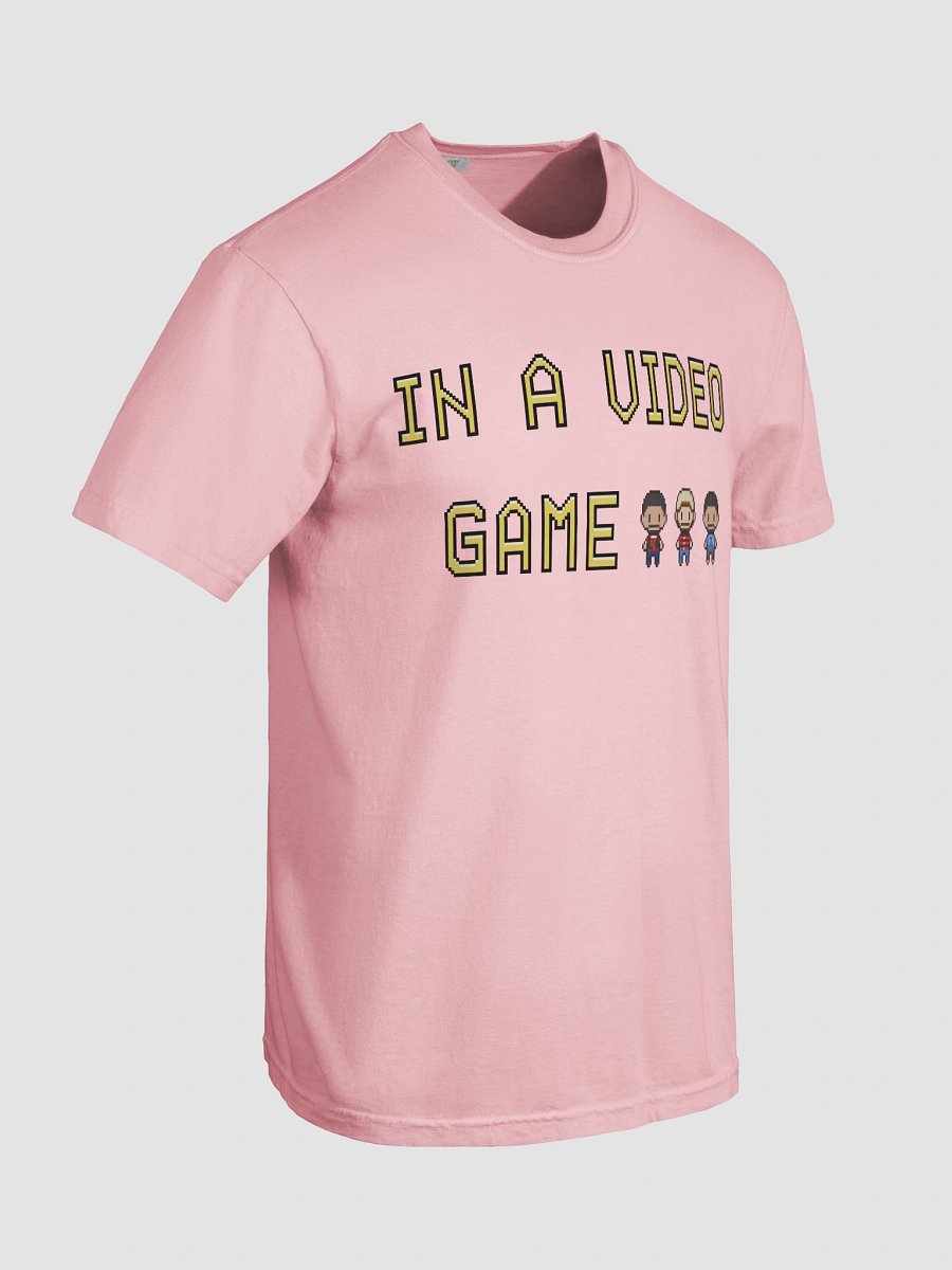 In a Video Game... - Tee product image (118)