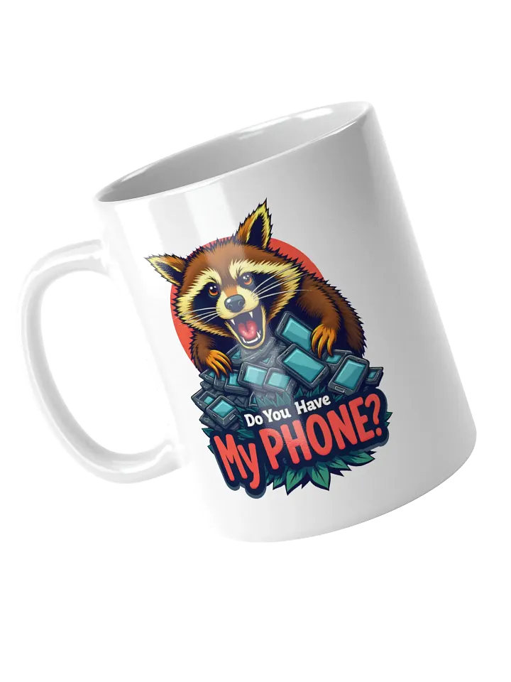 Do You Have My Phone? Mug product image (1)