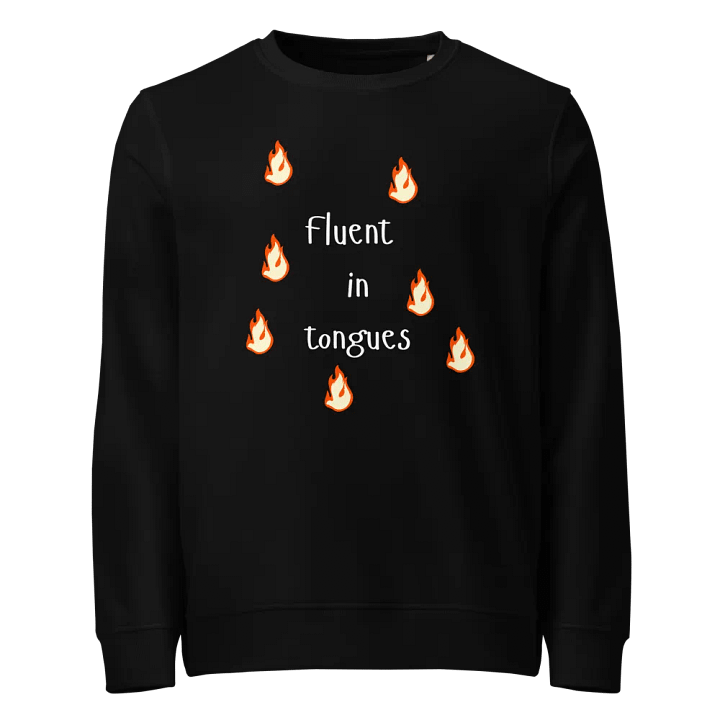 Fluent in Tongues Unisex Organic Sweatshirt product image (1)