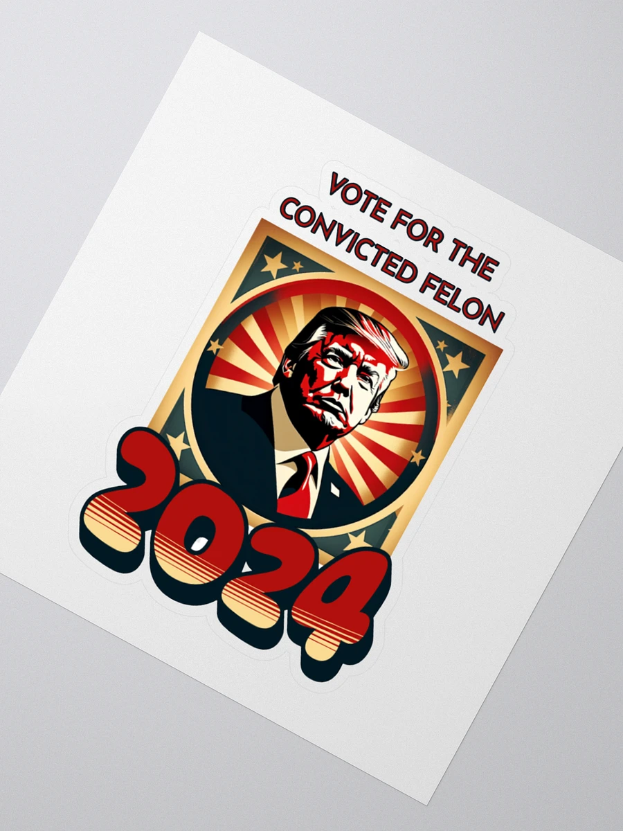 2024 Convicted Felon Campaign Sticker product image (5)