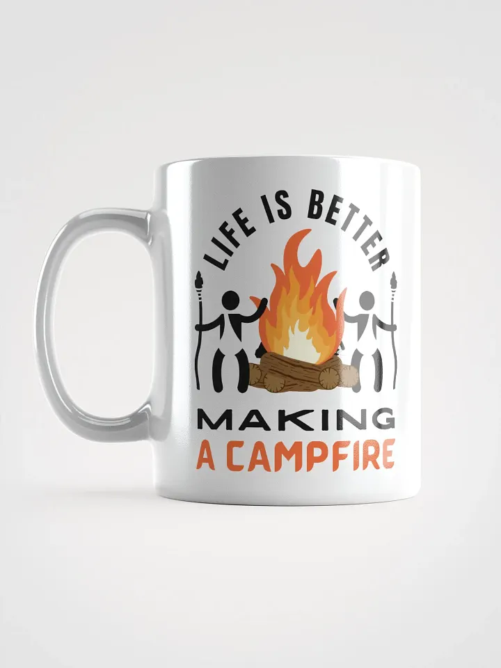 Life Is Better Making A Campfire Mug ( Side -Bright- ) product image (1)