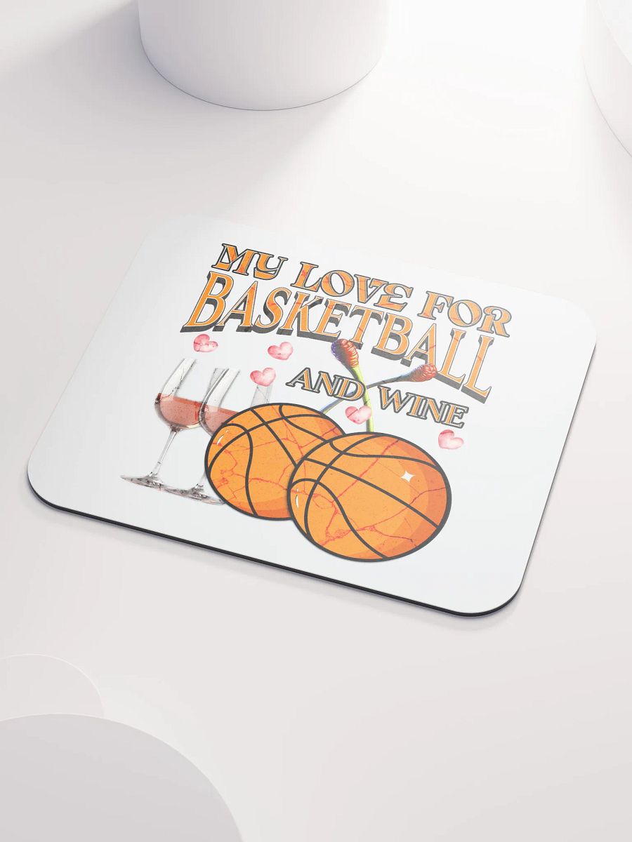 My Love For Basketball And Wine Mouse Pad product image (3)