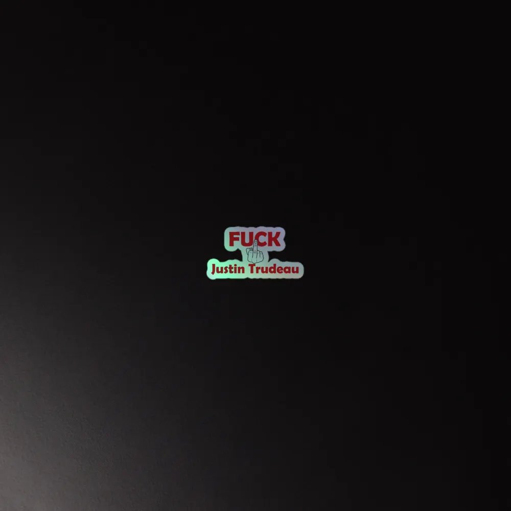 Fuck Justin Trudeau Holographic Sticker Pack product image (3)