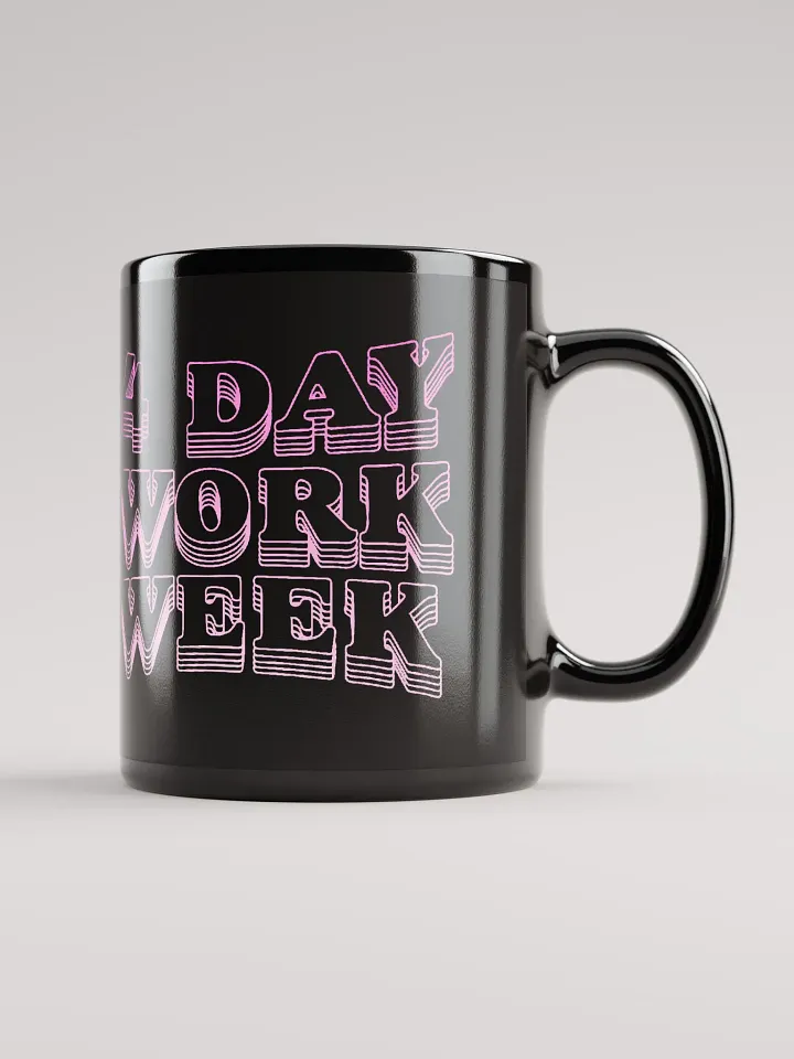 4 Day Work Week Mug product image (1)