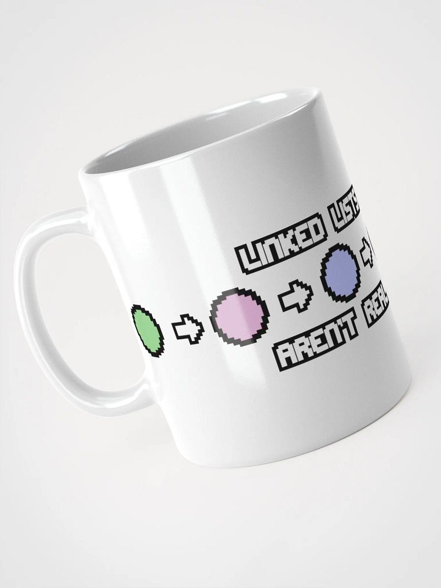 Linked Lists Aren't Real Wraparound mug product image (5)