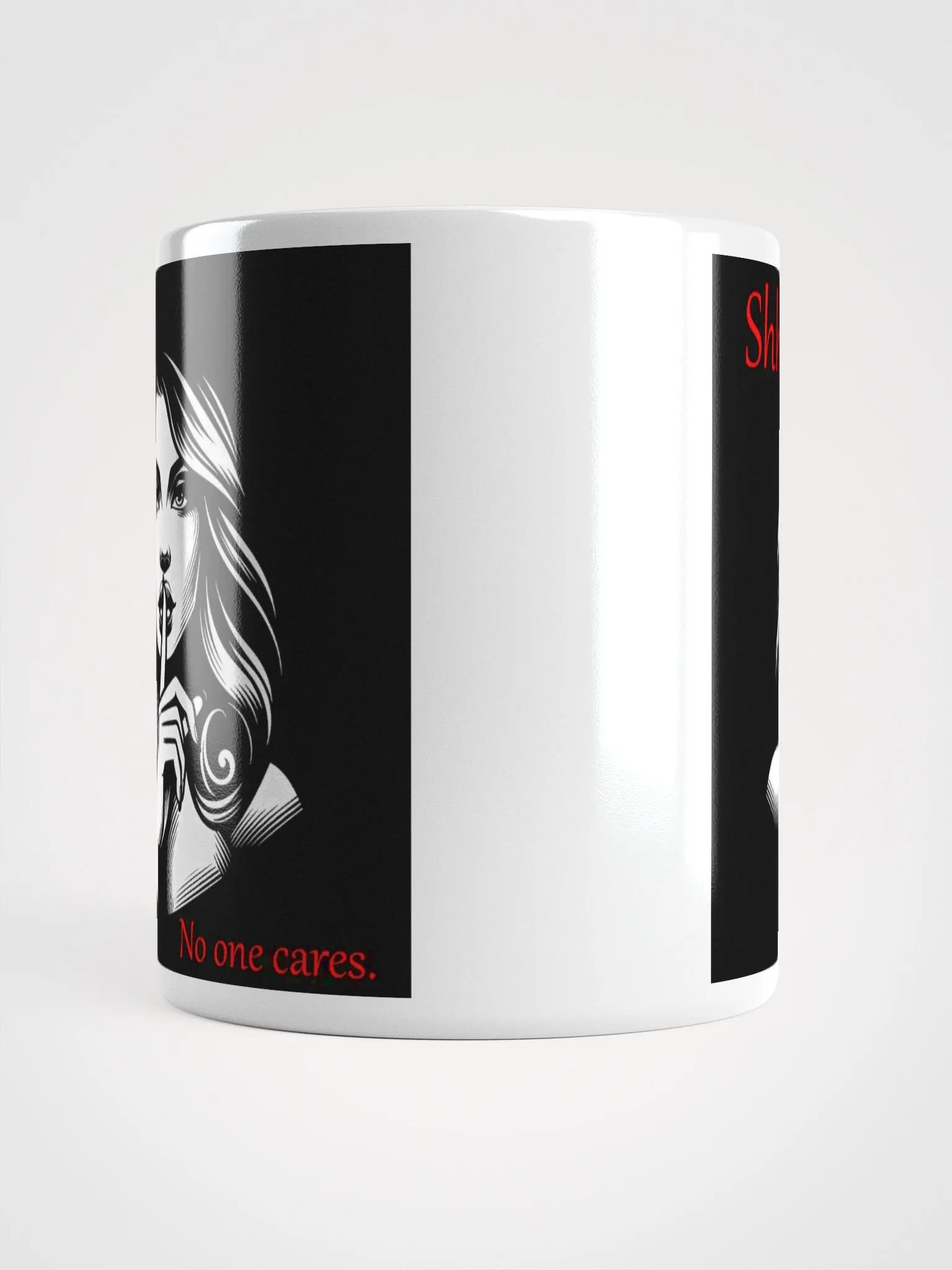 "Shhh... No One Cares" Humorous High Quality Glossy White Mug product image (5)