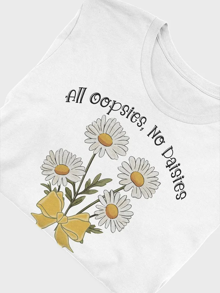 All Oopsies, No Daisies Tee product image (1)