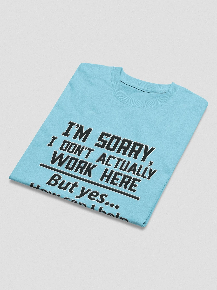 I Don't Work Here - Light Colors Shirt product image (25)