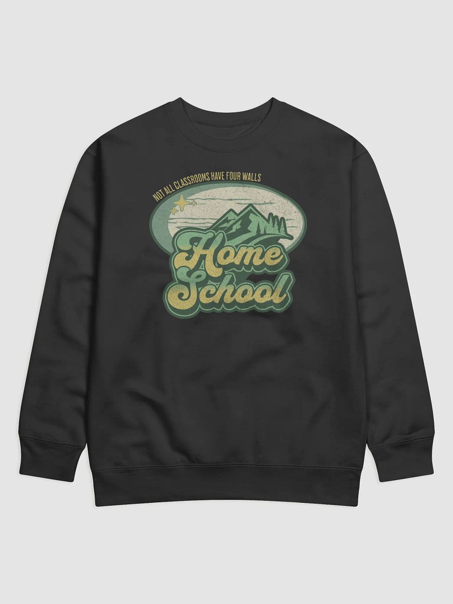 Retro Homeschool Sweatshirt - Not All Classrooms Have Four Walls product image (1)