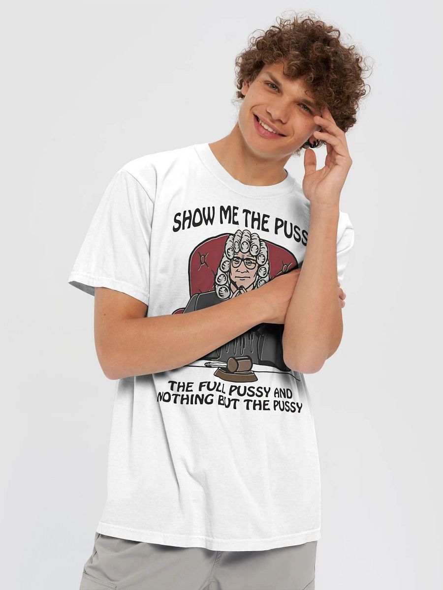 Show Me The Pussy The Full Pussy And Nothing But The Pussy Shirt product image (7)