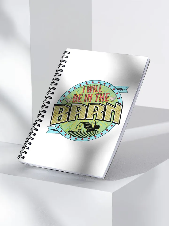 I Will Be In The Barn Spiral Notebook product image (1)