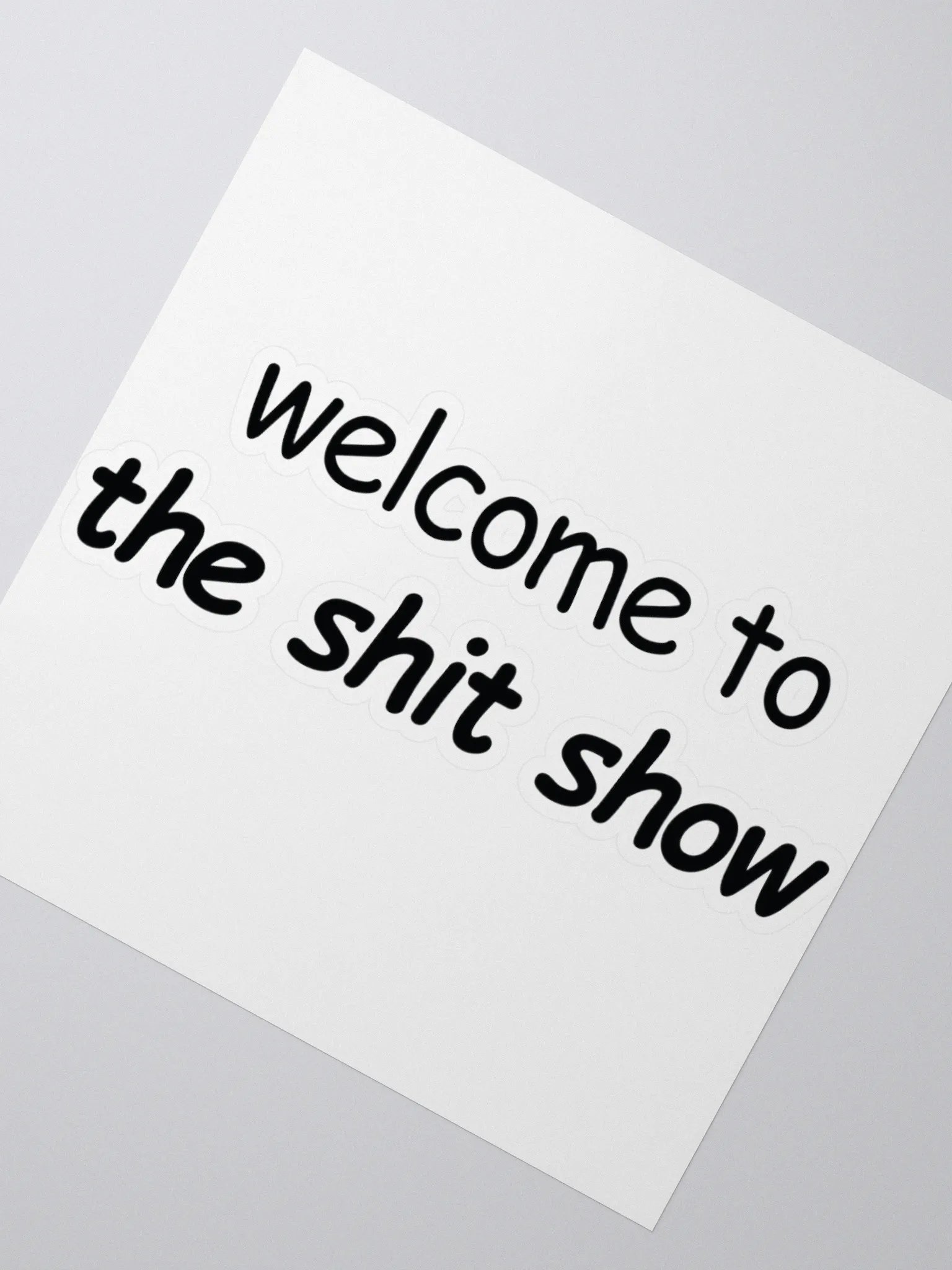 Welcome to The Shit Show Sticker product image (2)