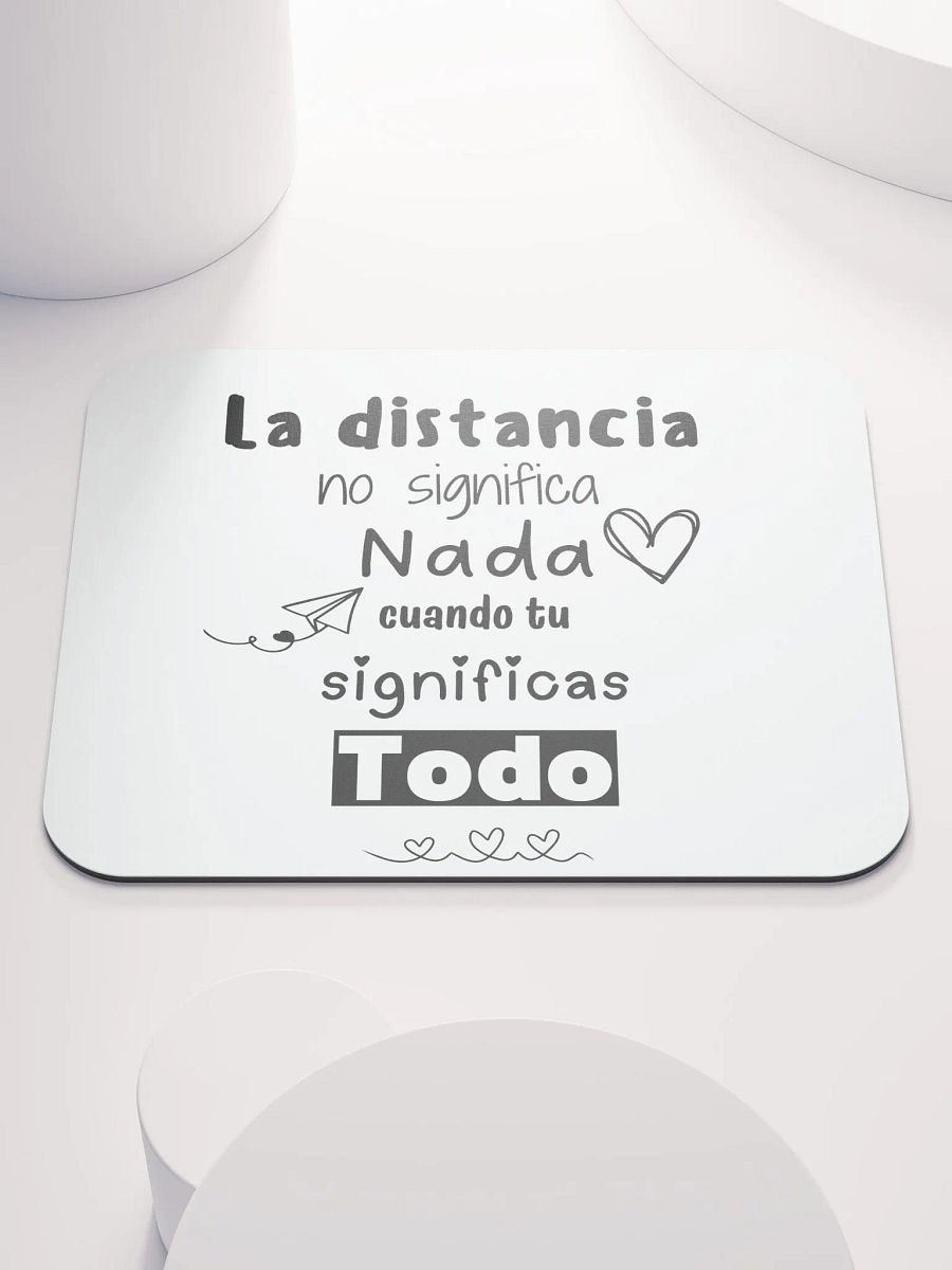 La distancia no significa nada mouse pad product image (1)