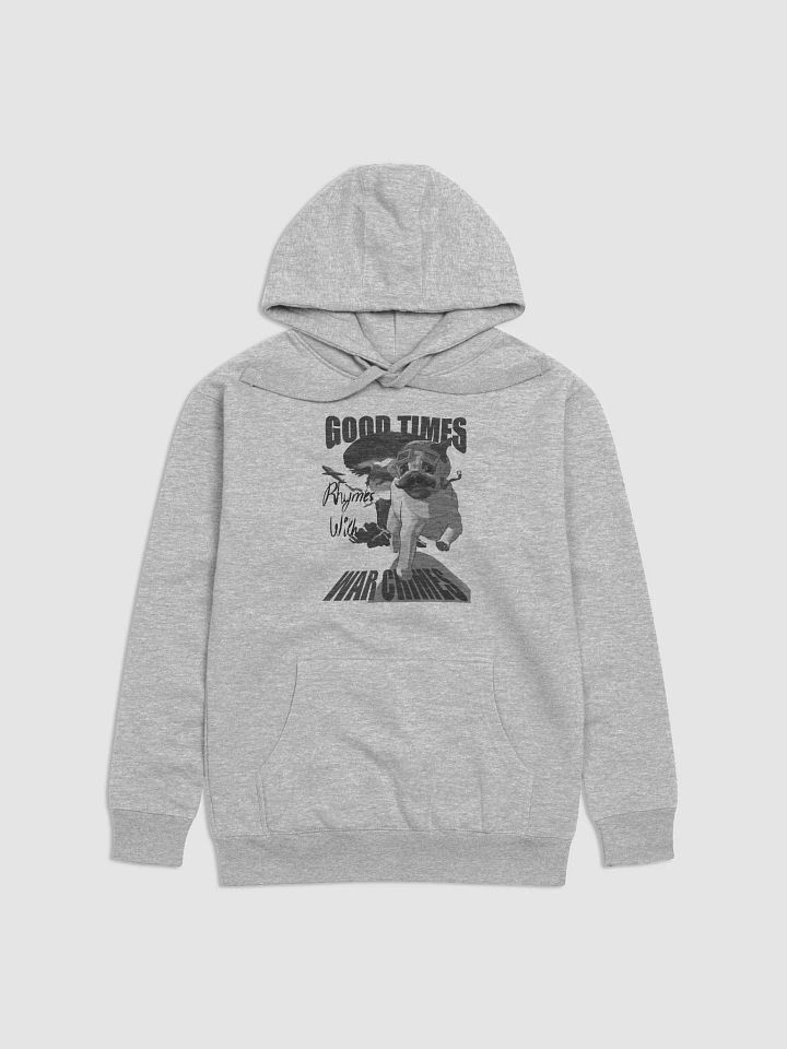Good Times Rhymes With Warcrimes - The Hoodie product image (2)