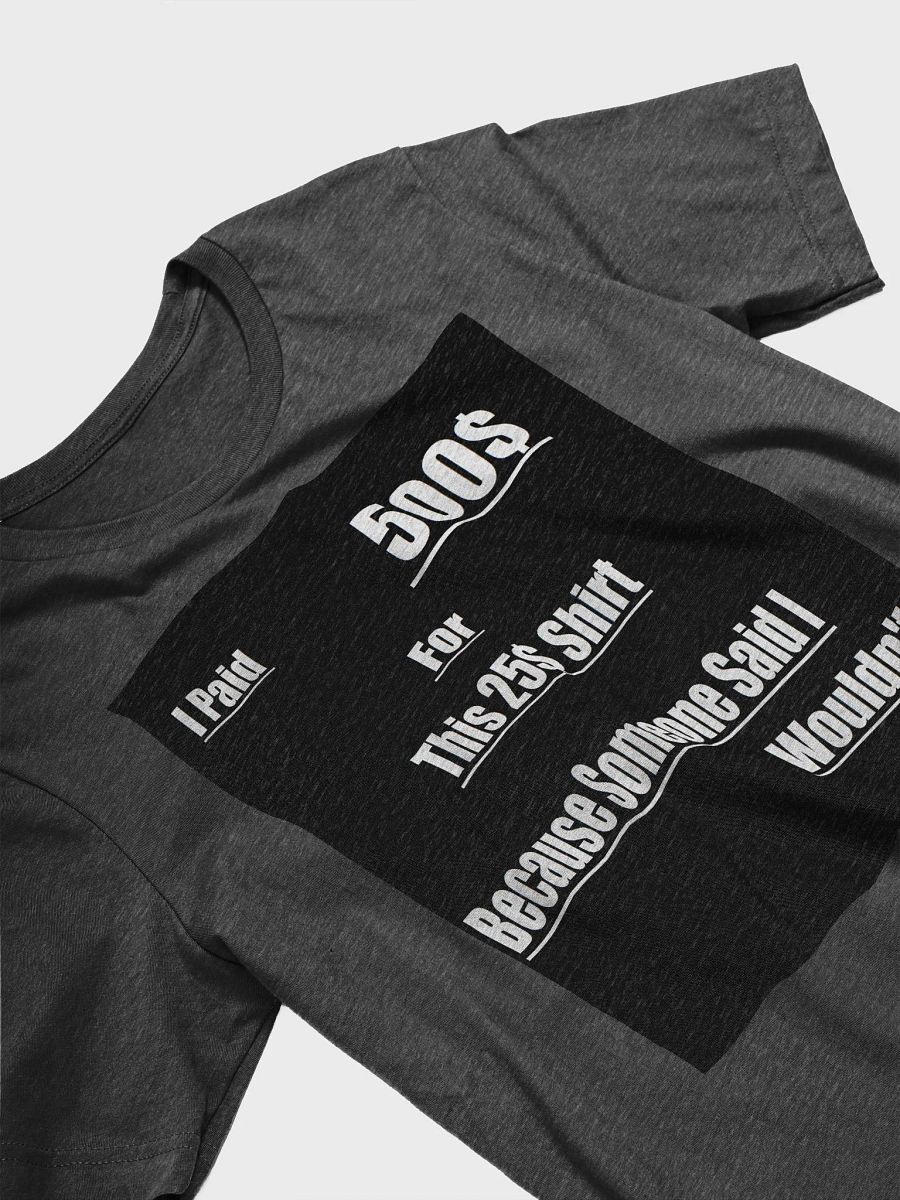 You Will Not Buy This Shirt product image (8)