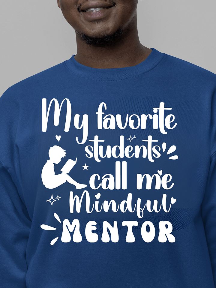 My favorite Students Call Me Mindful Mentor, Teachers Comfort Colors T-shirt product image (19)