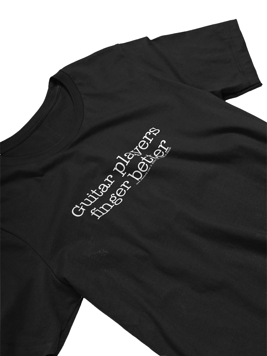 GUITAR PLAYERS FINGER BETTER TEE product image (1)