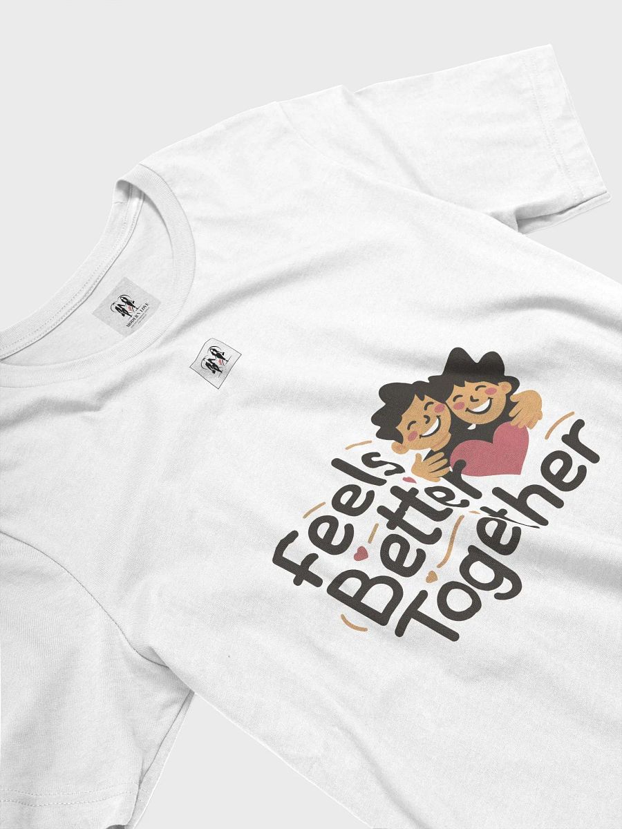 Feels Better Together Classic T-Shirt product image (33)
