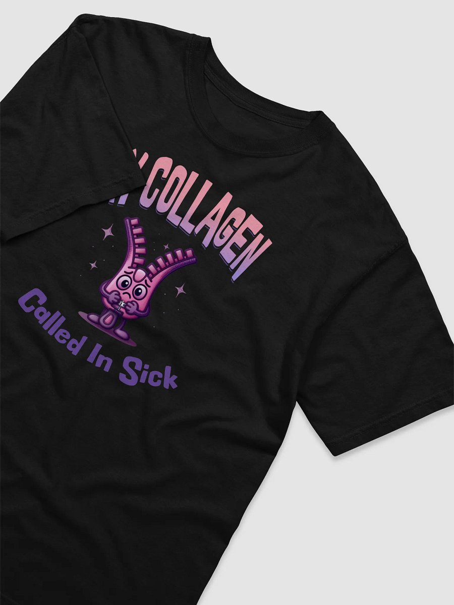 Collagen Called In Sick T-Shirt product image (33)
