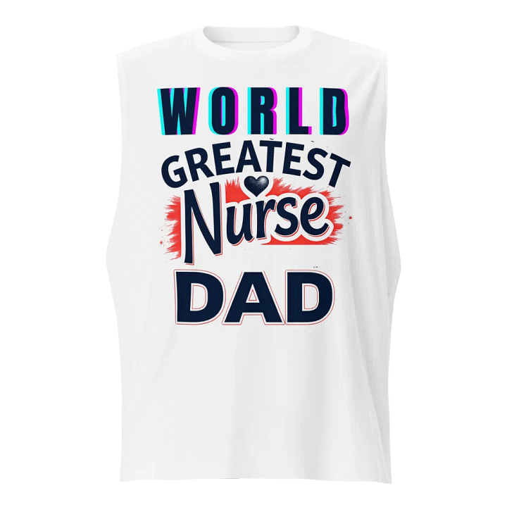 World's Greatest Nurse Dad Muscle Tank product image (1)