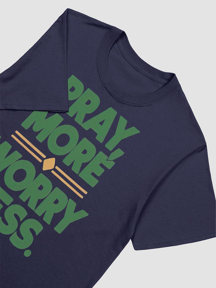 Pray More, Worry Less Unisex T-Shirt product image (2)