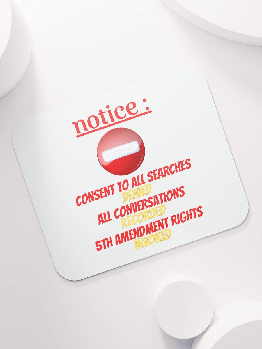 NOTICE : CONSENT TO ALL SEARCHES DENIED product image (7)