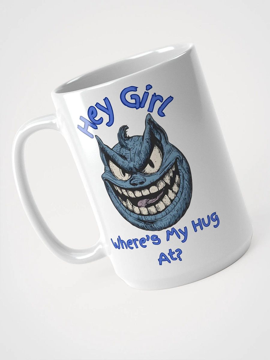 Hey Girl, Where's My Hug At? Mug product image (3)