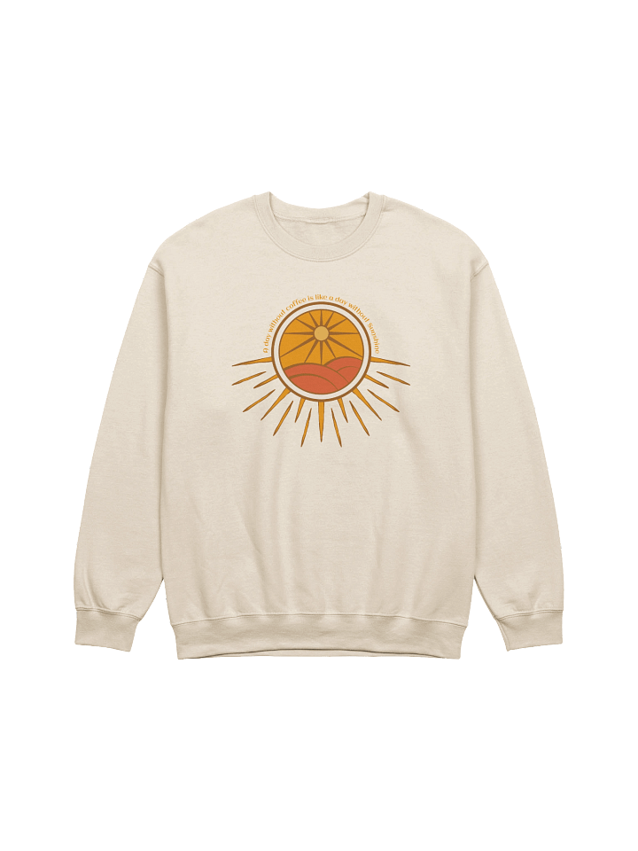 A Day Without Coffee Radiant Sun Sweatshirt product image (41)