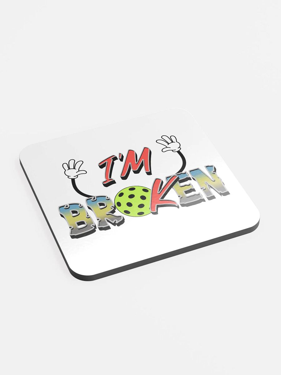 Im Ok Im Broken Pickleball Beauty Glossed Coaster product image (3)