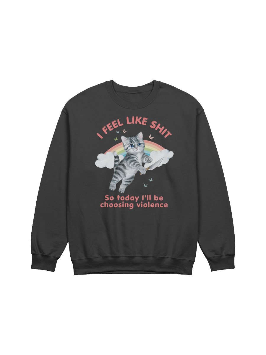 I Feel Like Shit Sweatshirt product image (1)