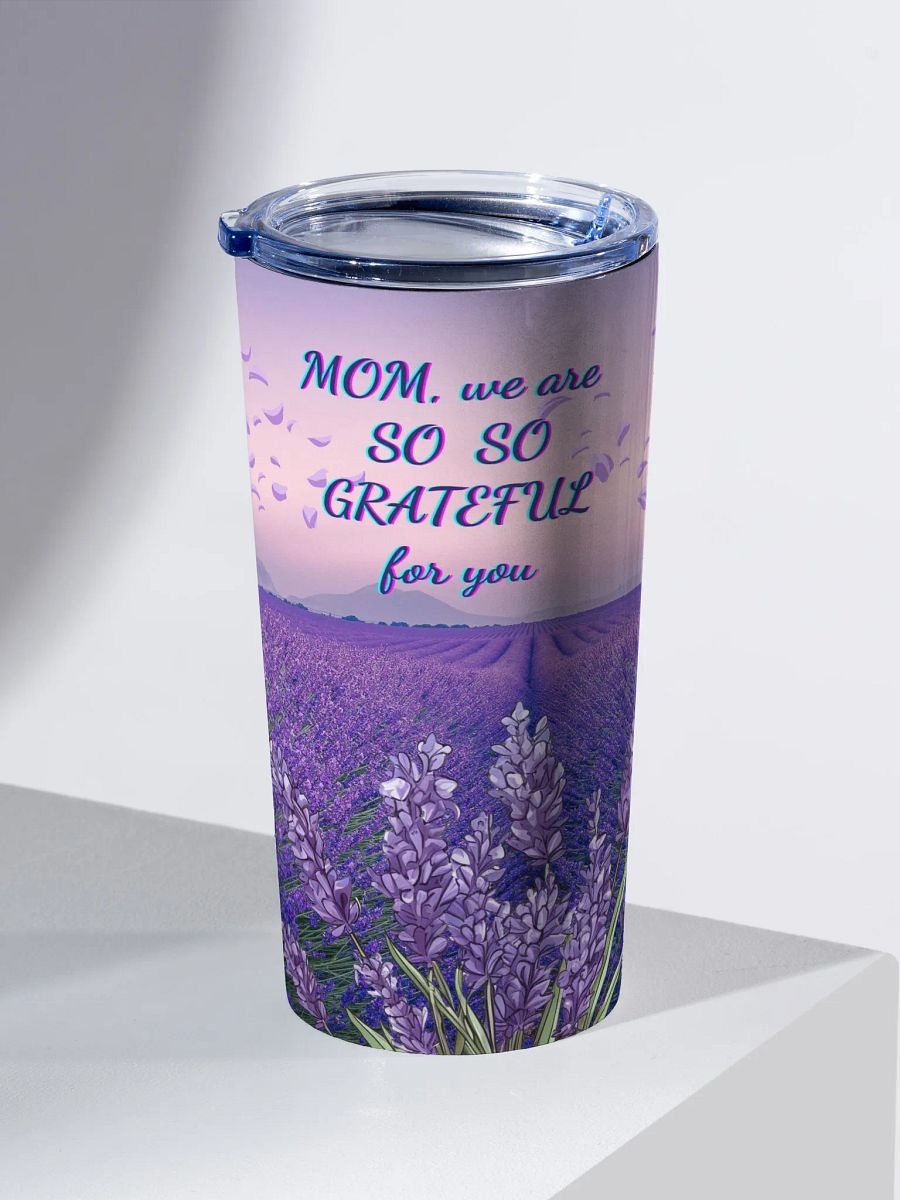 Grateful for mom Lavender Fields Tumbler gift for mothersday product image (2)