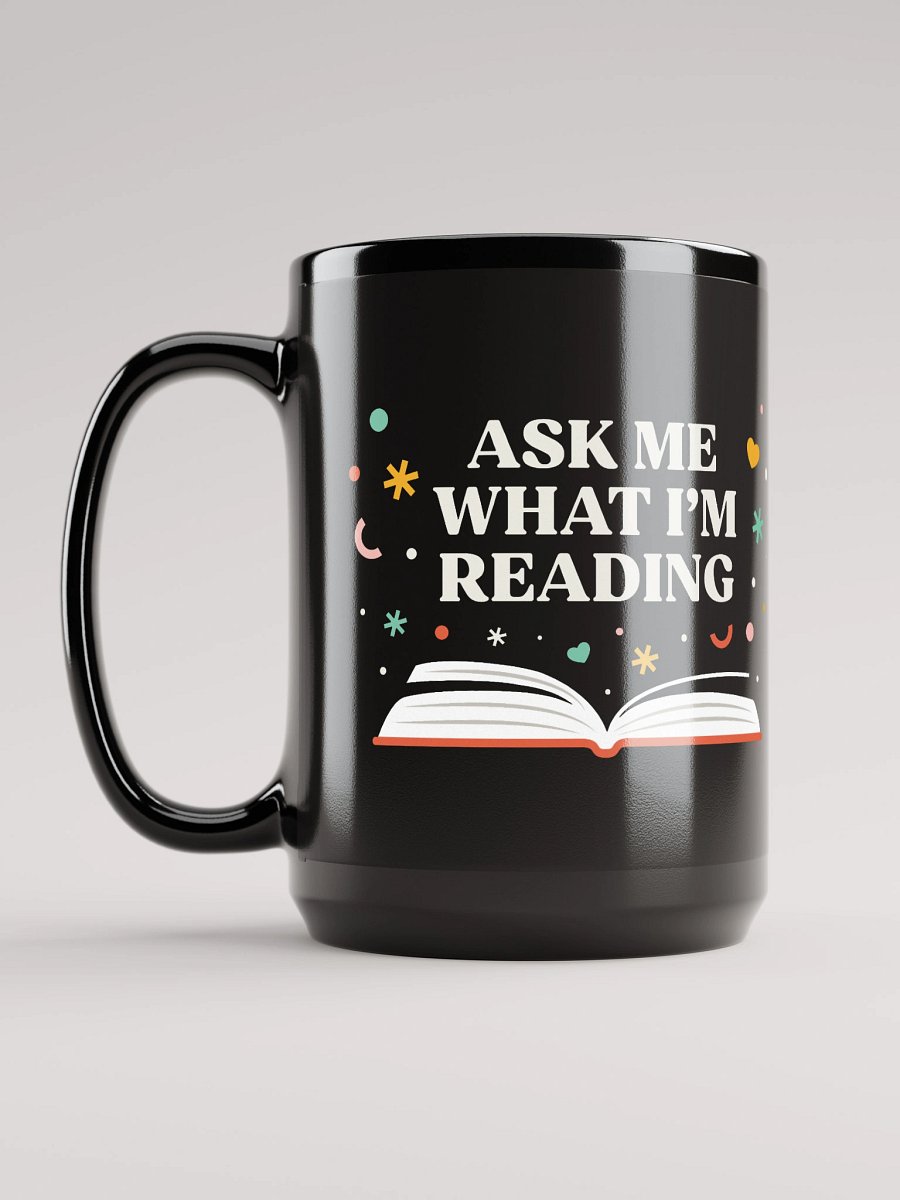 Ask Me What I'm Reading Mug product image (6)