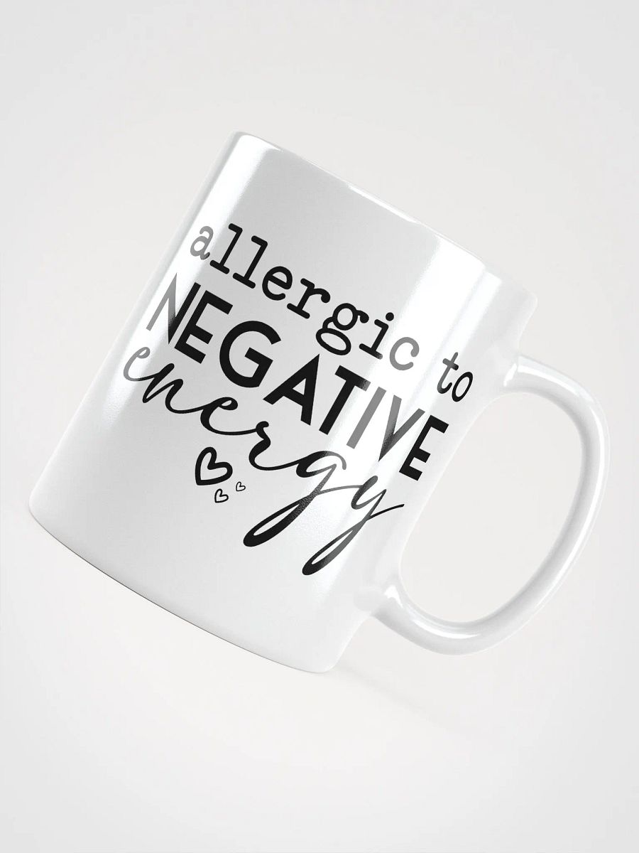 Allergic To Negative Energy Mug product image (4)