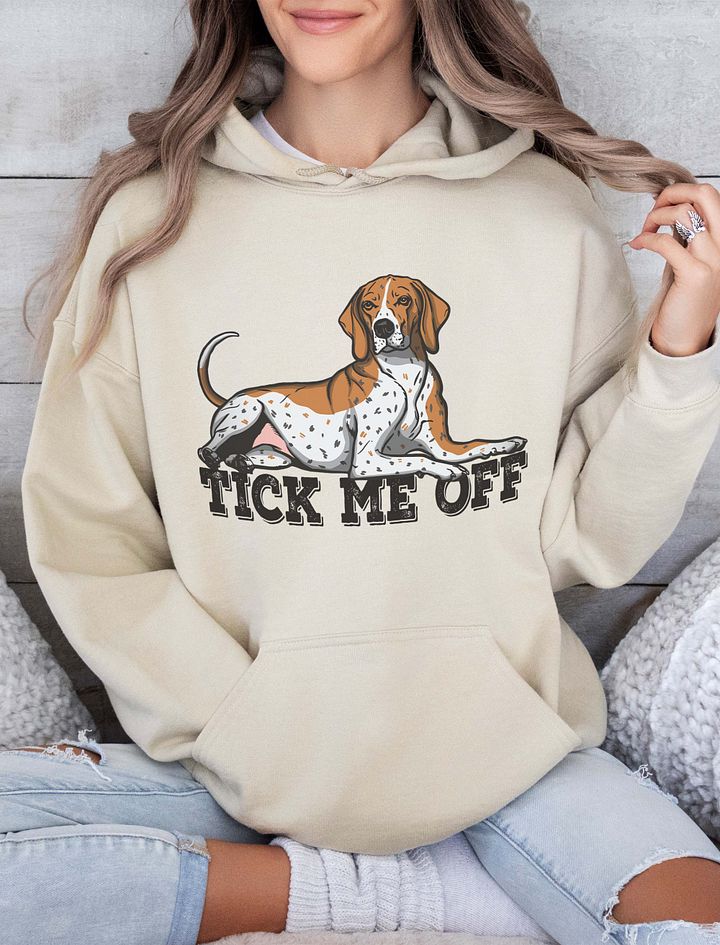 Tick Me Off Hooded Sweatshirt of a Redtick Coonhound | Funny Hoodie for Coonhound Paw-rents product image (19)