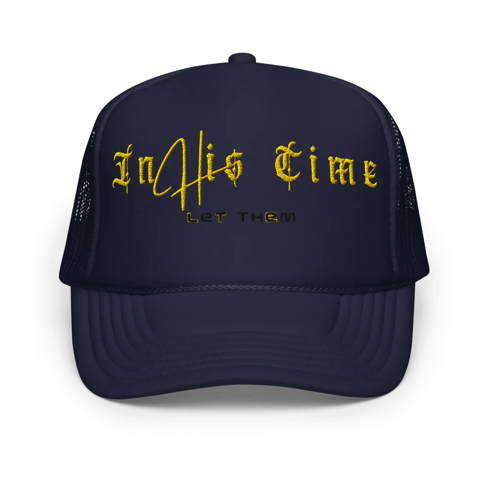 In His Time - Let Them TruckerHat product image (1)