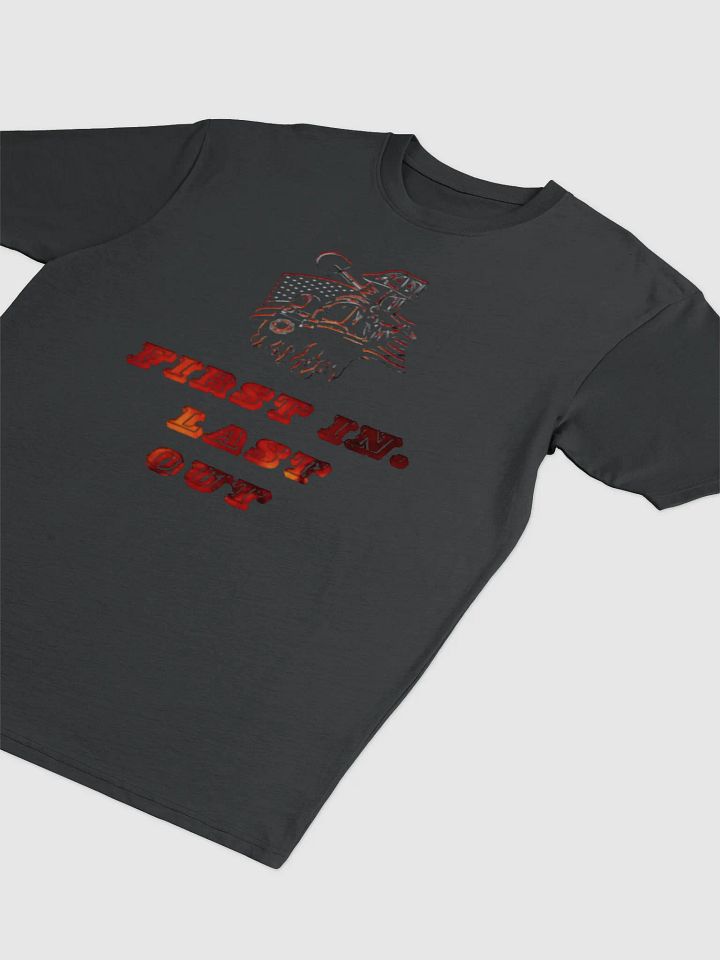 First In, Last Out Firefighter Tee product image (2)