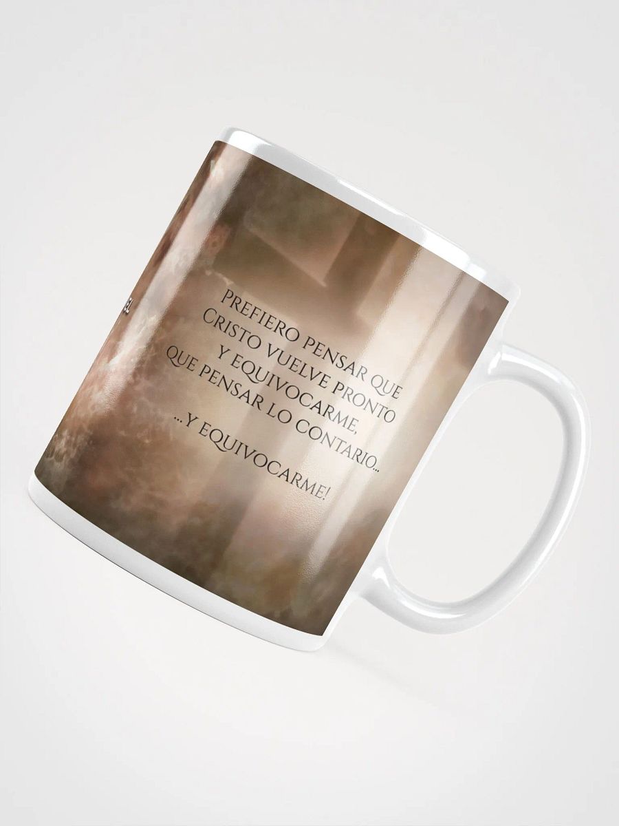 Taza "Prefiero pensar que Cristo vuevle pronto..." product image (5)