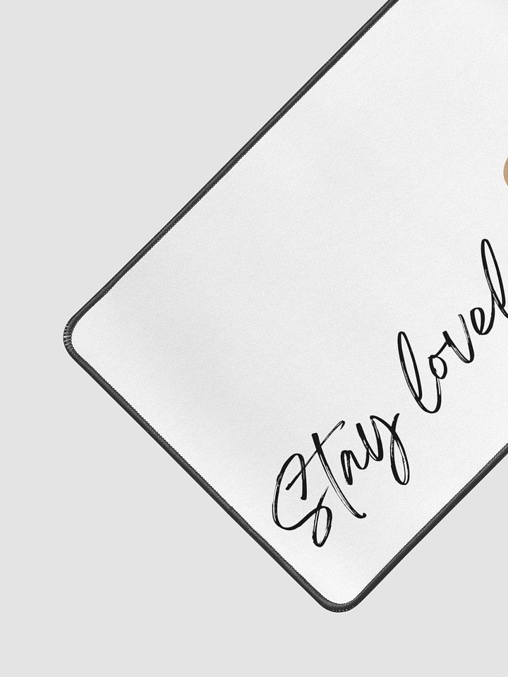 Stay Lovely desk mat product image (2)